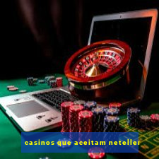 casinos que aceitam neteller